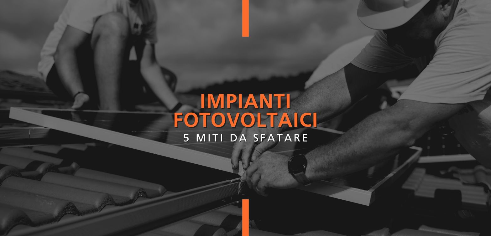 Fake news sugli impianti fotovoltaici da sfatare ora